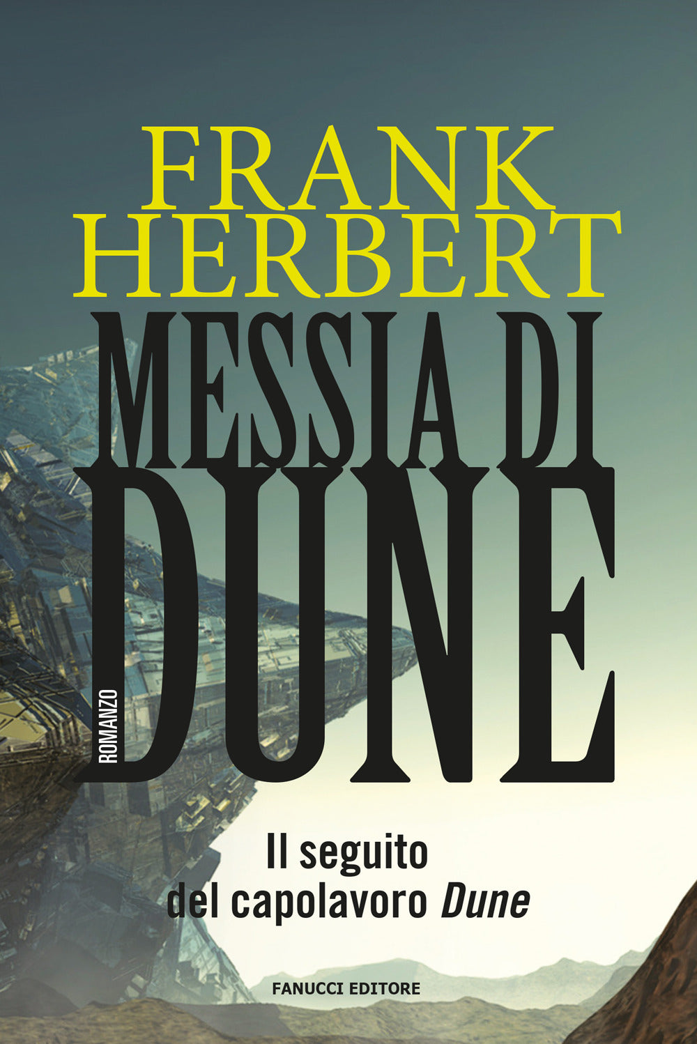 Messia Di Dune. Il Ciclo Di Dune. Vol. 2 - Herbert Frank