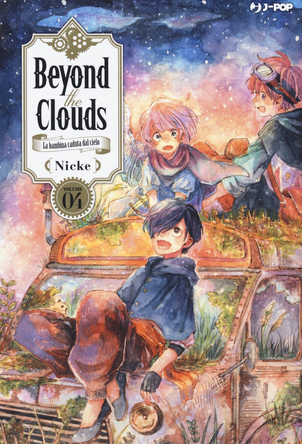 Beyond The Clouds. La Bambina Caduta Dal Cielo. Vol. 4 - Nicke