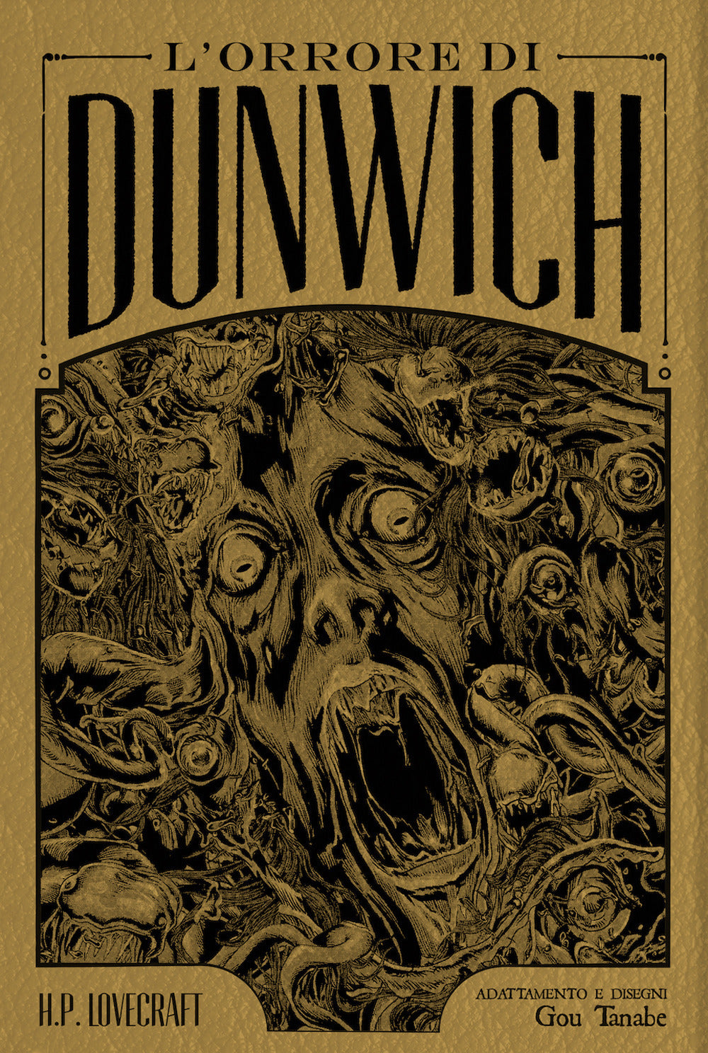 Orrore Di Dunwich Da H. P. Lovecraft. Ediz. Deluxe (l') - Tanabe Gou