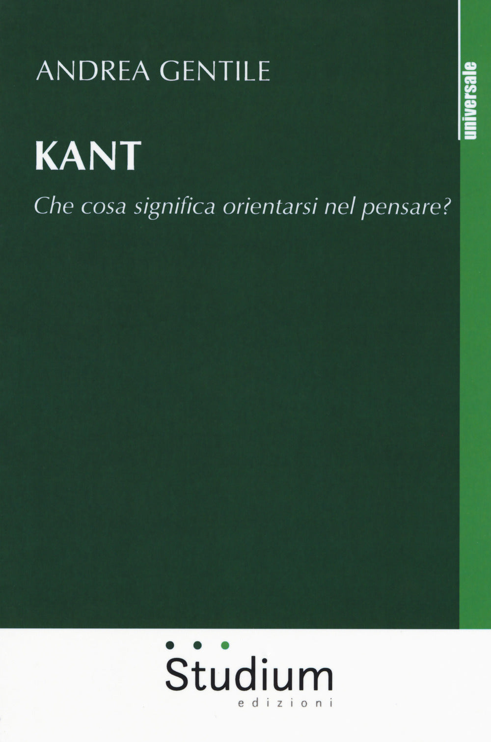 Kant. Che Cosa Significa Orientarsi Nel Pensare? - Gentile Andrea