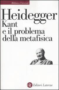 Kant E Il Problema Della Metafisica - Heidegger Martin