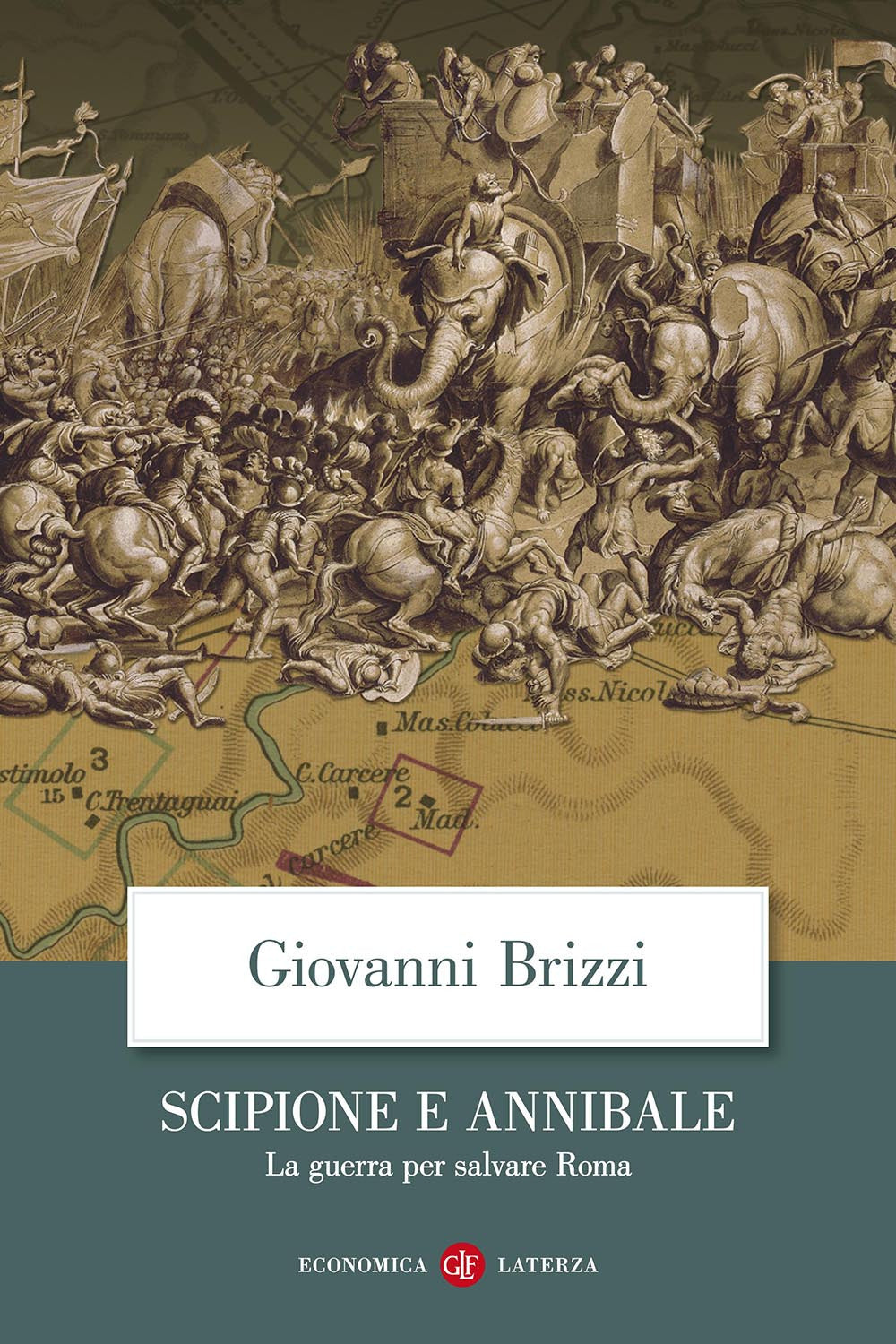 Scipione E Annibale. La Guerra Per Salvare Roma - Brizzi Giovanni