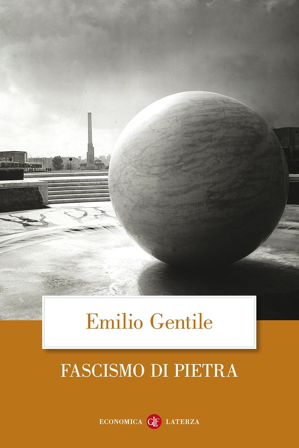Fascismo Di Pietra (il) - Gentile Emilio