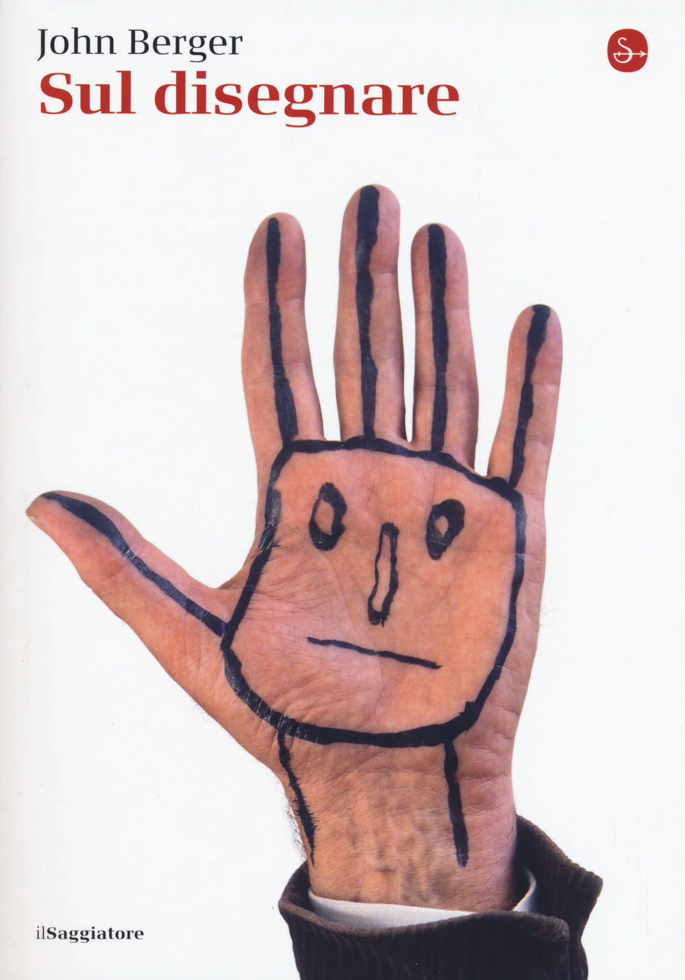 Sul Disegnare - Berger John; Nadotti M. (cur.)