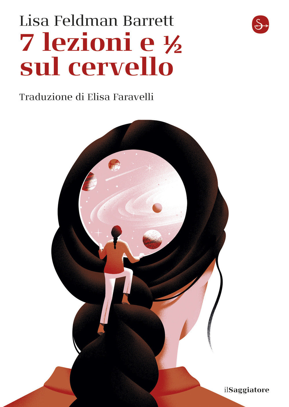 7 Lezioni E 1/2 Sul Cervello - Feldman Barrett Lisa