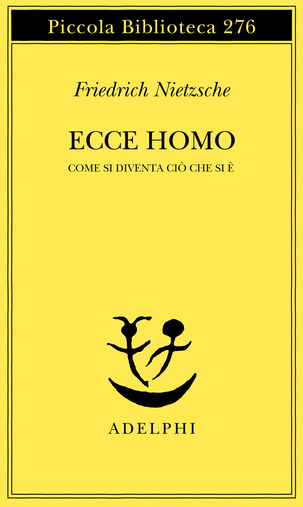 Ecce Homo. Come Si Diventa Cio' Che Si E' - Nietzsche Friedrich; Calasso R. (cur.)