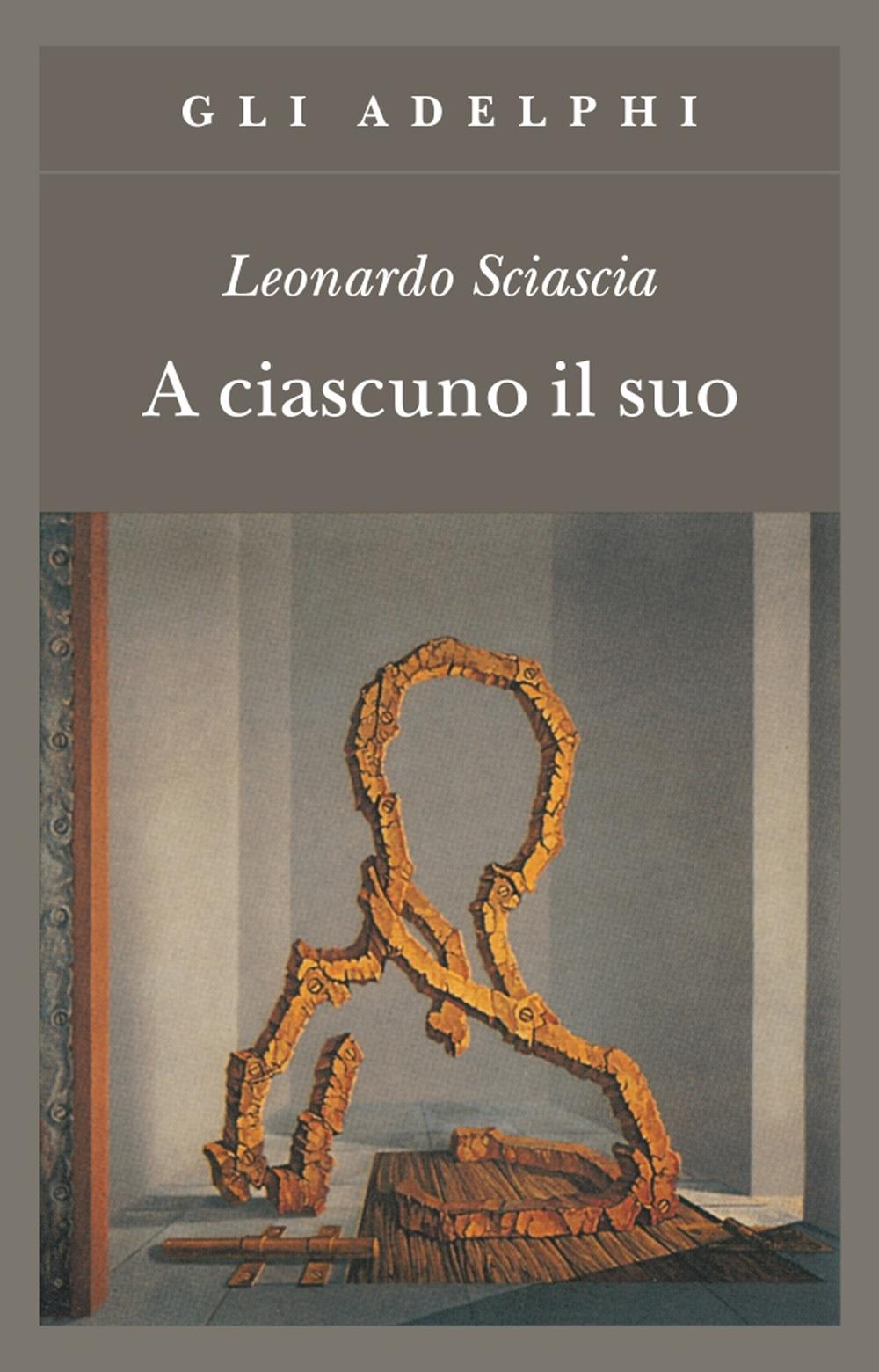 A Ciascuno Il Suo - Sciascia Leonardo