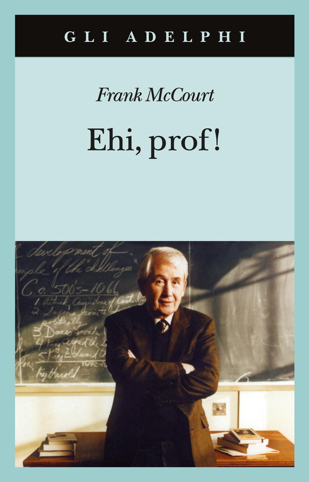 Ehi, Prof! - Mccourt Frank