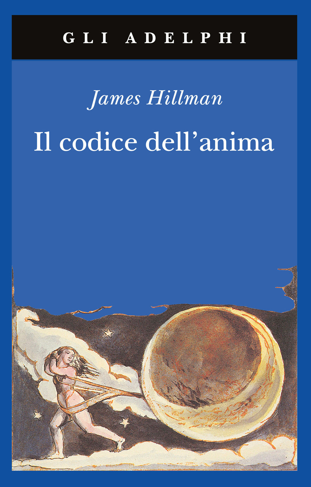 Codice Dell'anima. Carattere, Vocazione, Destino (il) - Hillman James