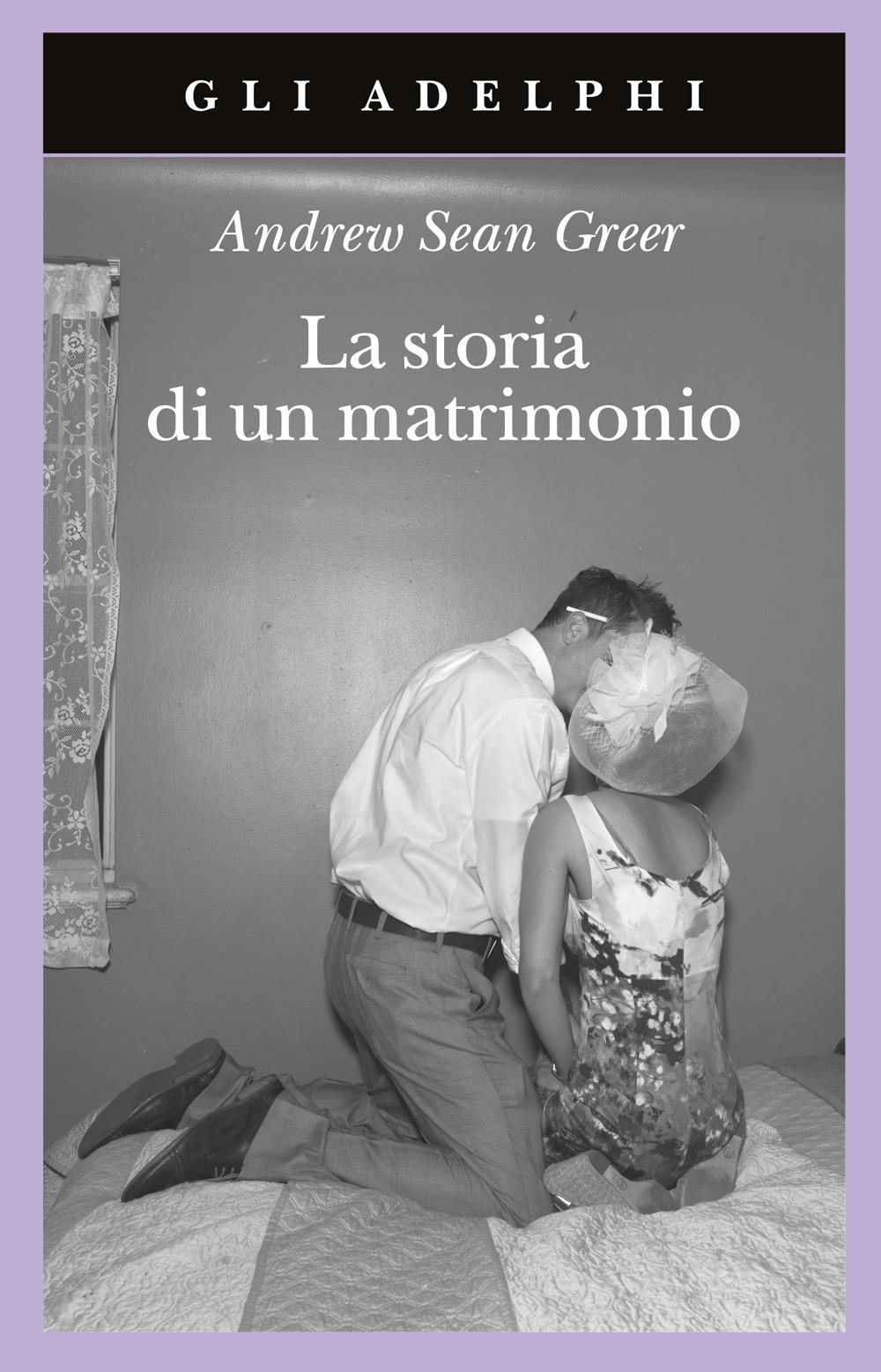 Storia Di Un Matrimonio (la) - Greer Andrew Sean