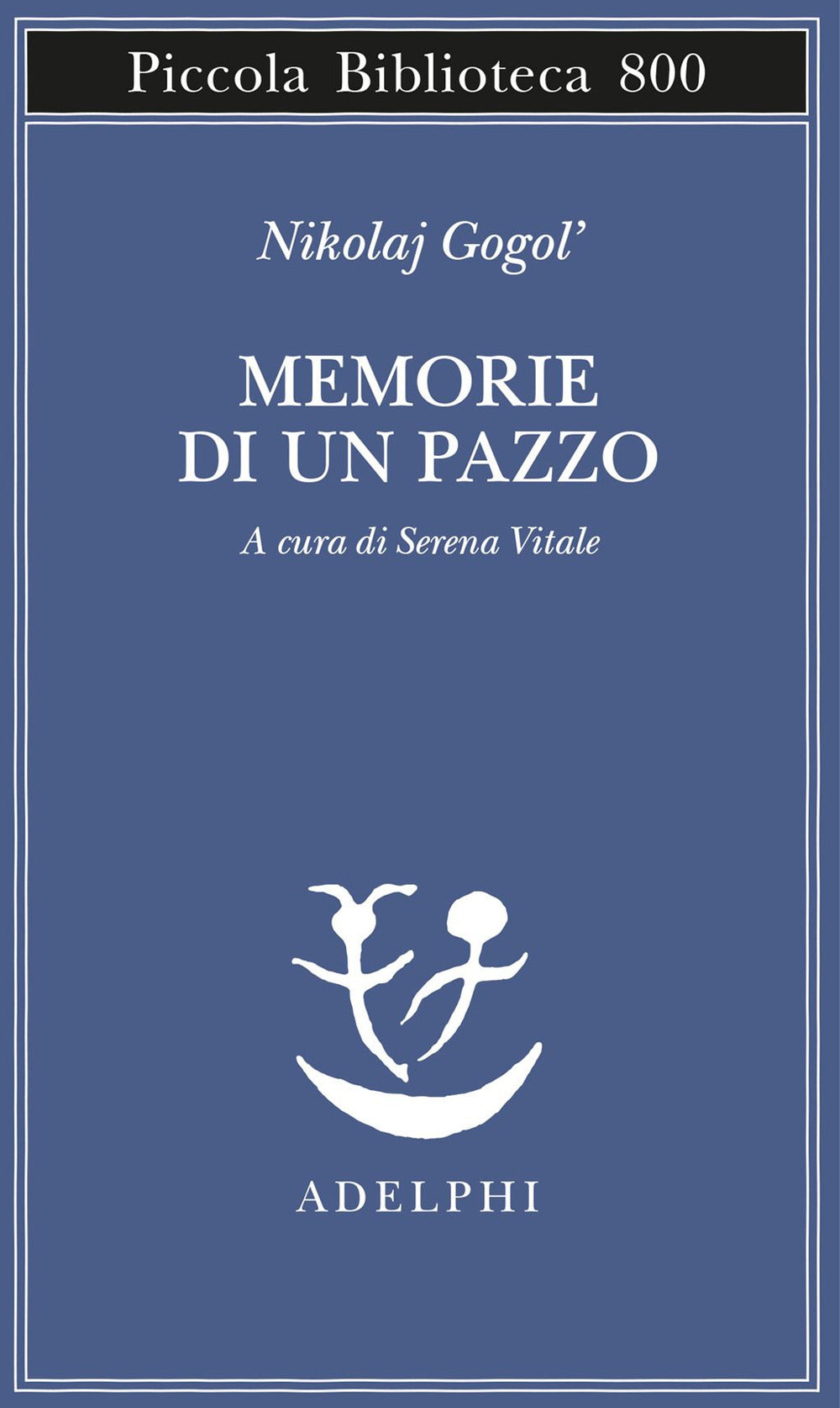 Memorie Di Un Pazzo - Gogol' Nikolaj; Vitale S. (cur.)