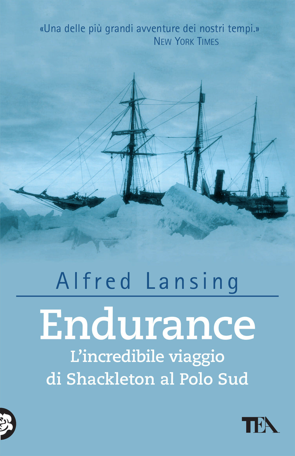 Endurance. L'incredibile Viaggio Di Shackleton Al Polo Sud - Lansing Alfred