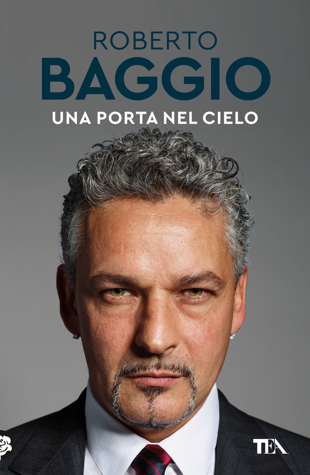 Porta Nel Cielo. Un'autobiografia (una) - Baggio Roberto
