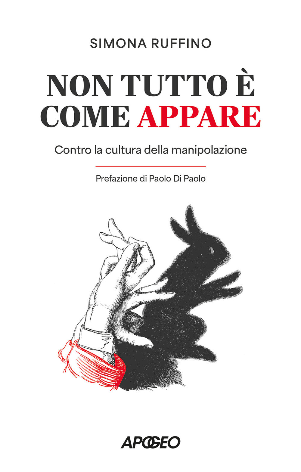 Non Tutto E' Come Appare. Contro La Cultura Della Manipolazione - Ruffino Simona