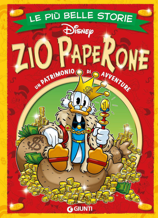 Zio Paperone. Le Piu' Belle Storie Disney. Ediz. A Colori -