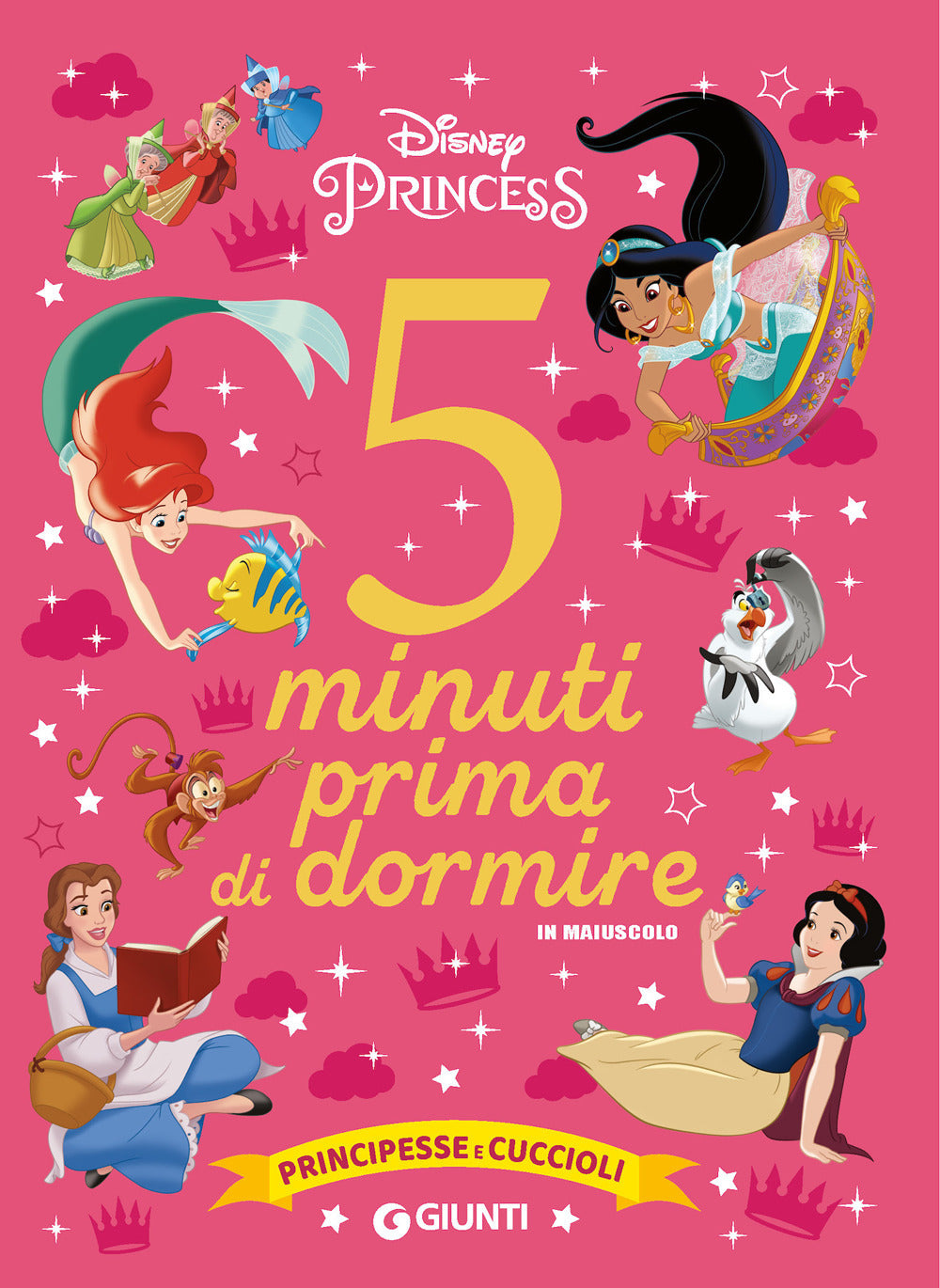 Principesse E Cuccioli. Disney Princess. 5 Minuti Prima Di Dormire. In Maiuscolo - Walt Disney