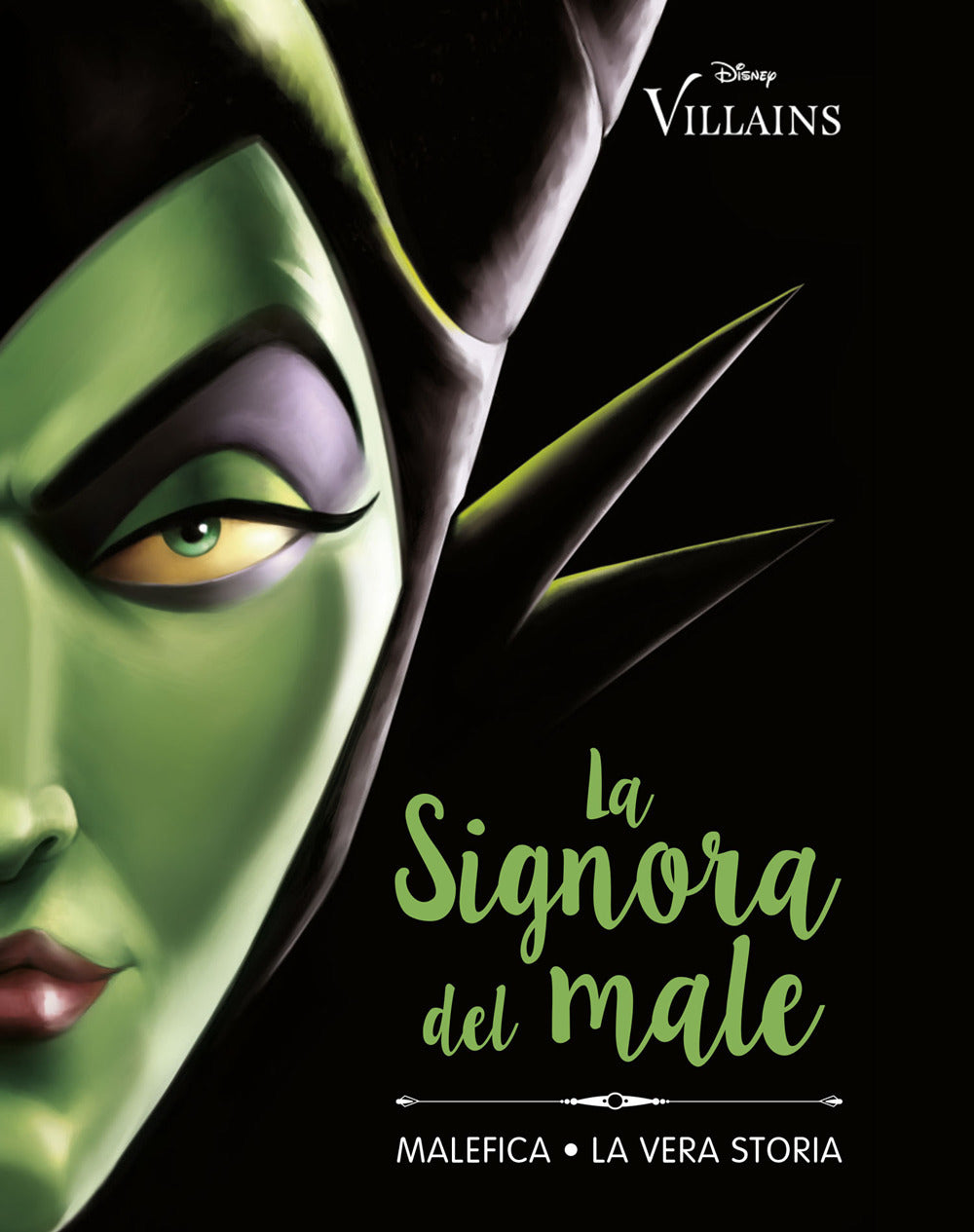 Signora Del Male. Malefica. La Vera Storia (la) - Valentino Serena