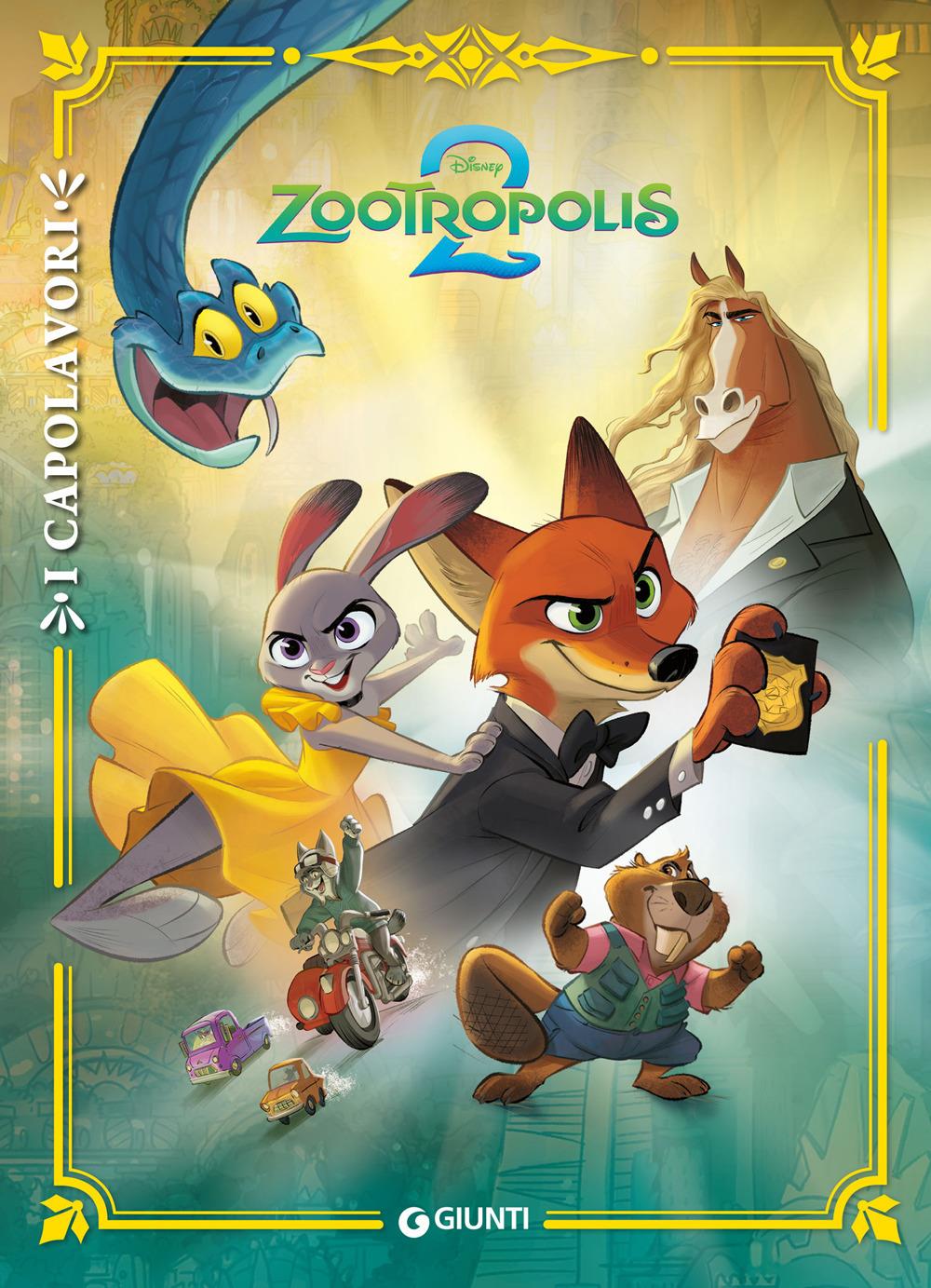 Zootropolis 2. I Capolavori. Ediz. A Colori - Walt Disney
