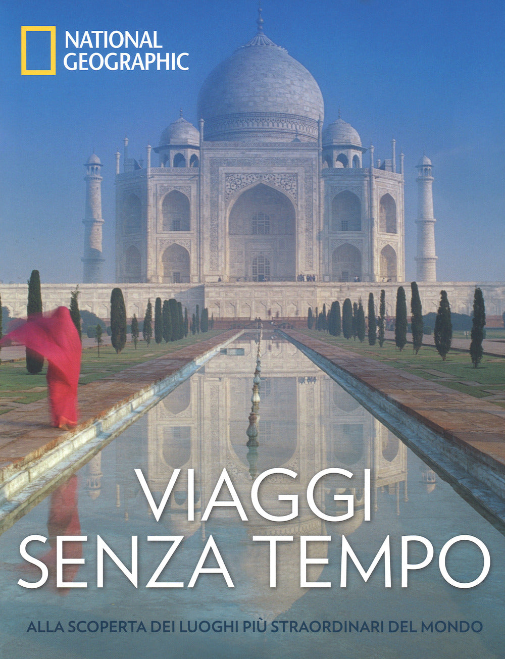 Viaggi Senza Tempo. Alla Scoperta Dei Luoghi Piu' Straordinari Del Mondo. Ediz. - Cochran Ford