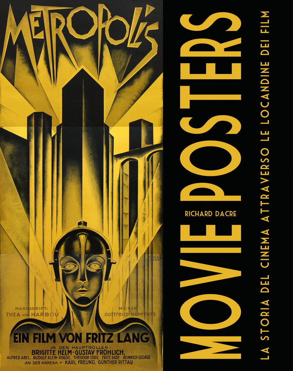 Movie Posters. La Storia Del Cinema Attraverso Le Locandine Dei Film. Ediz. Illu - Dacre Richard