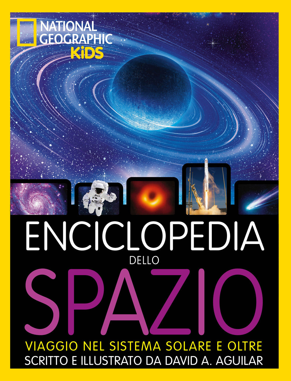 Enciclopedia Dello Spazio. Viaggio Nel Sistema Solare E Oltre - Aguilar David A.