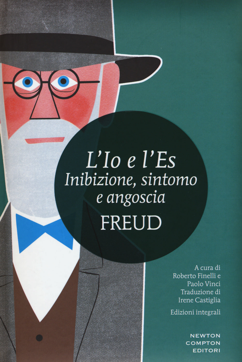 Io E L'es. Inibizione, Sintomo E Angoscia. Ediz. Integrale (l') - Freud Sigmund; Finelli R. (cur.); Vinci P. (cur.)