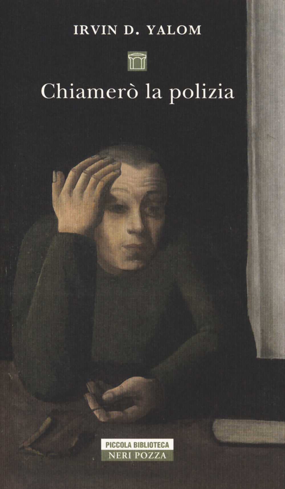 Chiamero' La Polizia - Yalom Irvin D.