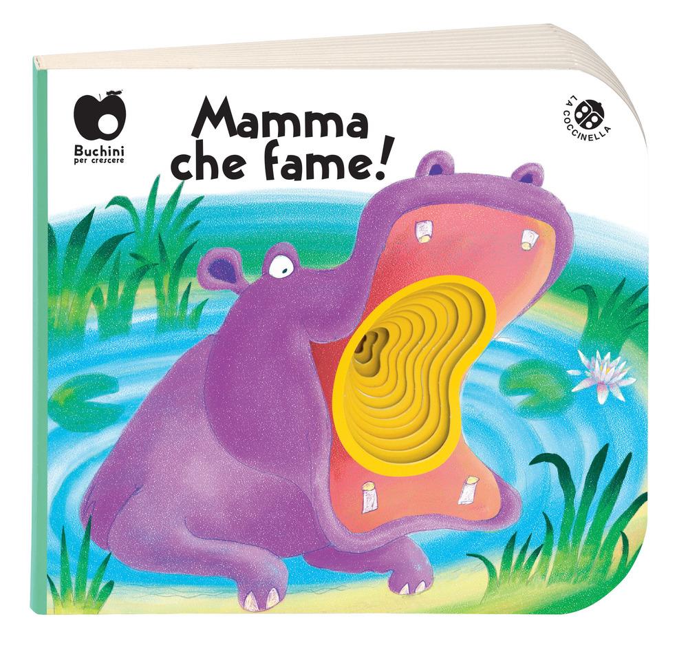 Mamma, Che Fame! Ediz. A Colori - Clima Gabriele; Brunello Filippo