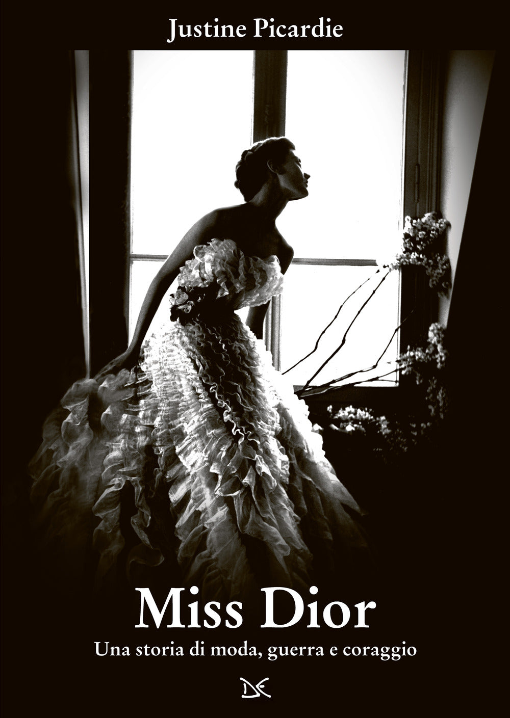 Miss Dior. Una Storia Di Moda, Guerra E Coraggio - Picardie Justine