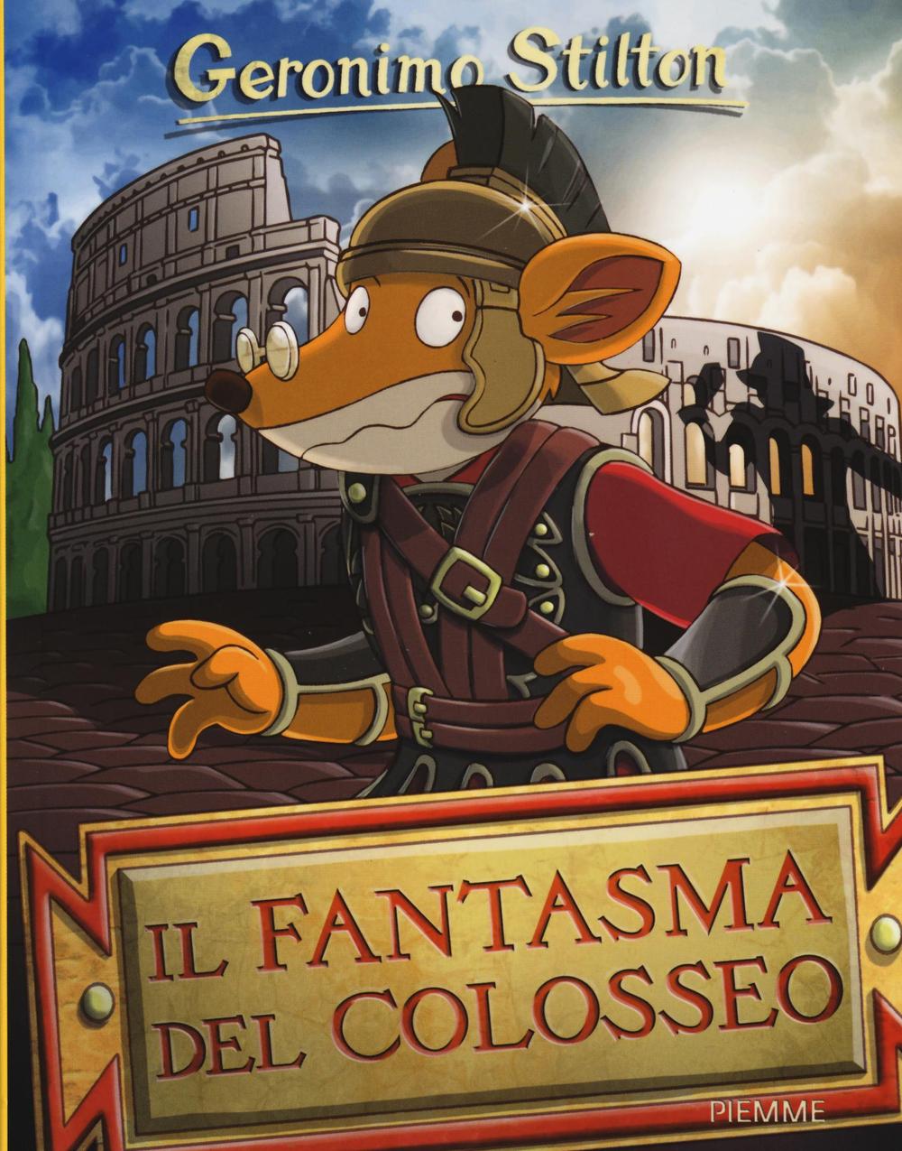 Fantasma Del Colosseo. Ediz. Illustrata (il) - Stilton Geronimo