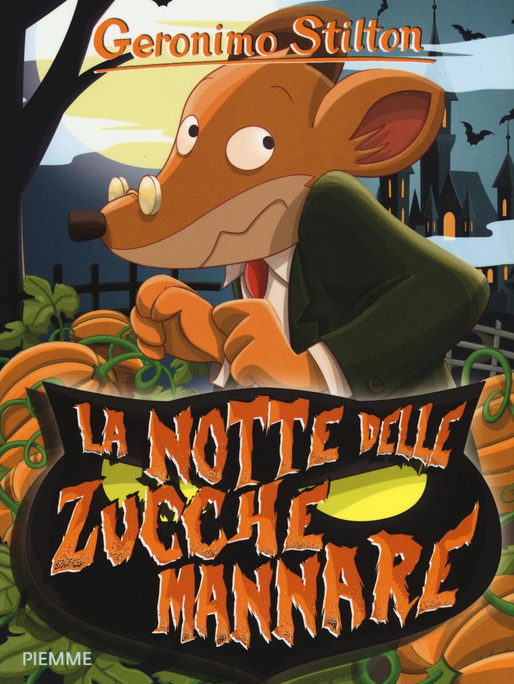Notte Delle Zucche Mannare. Ediz. Illustrata (la) - Stilton Geronimo