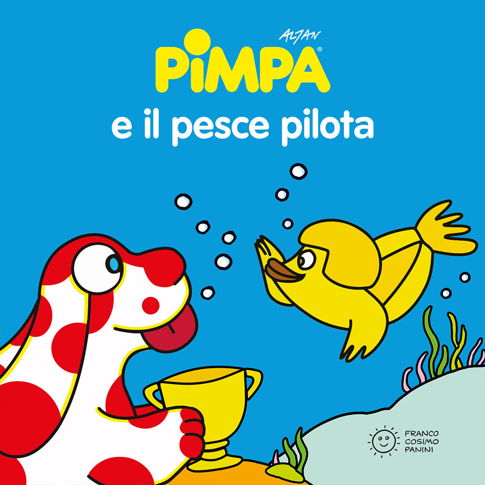 Pimpa E Il Pesce Pilota. Ediz. Illustrata - Altan