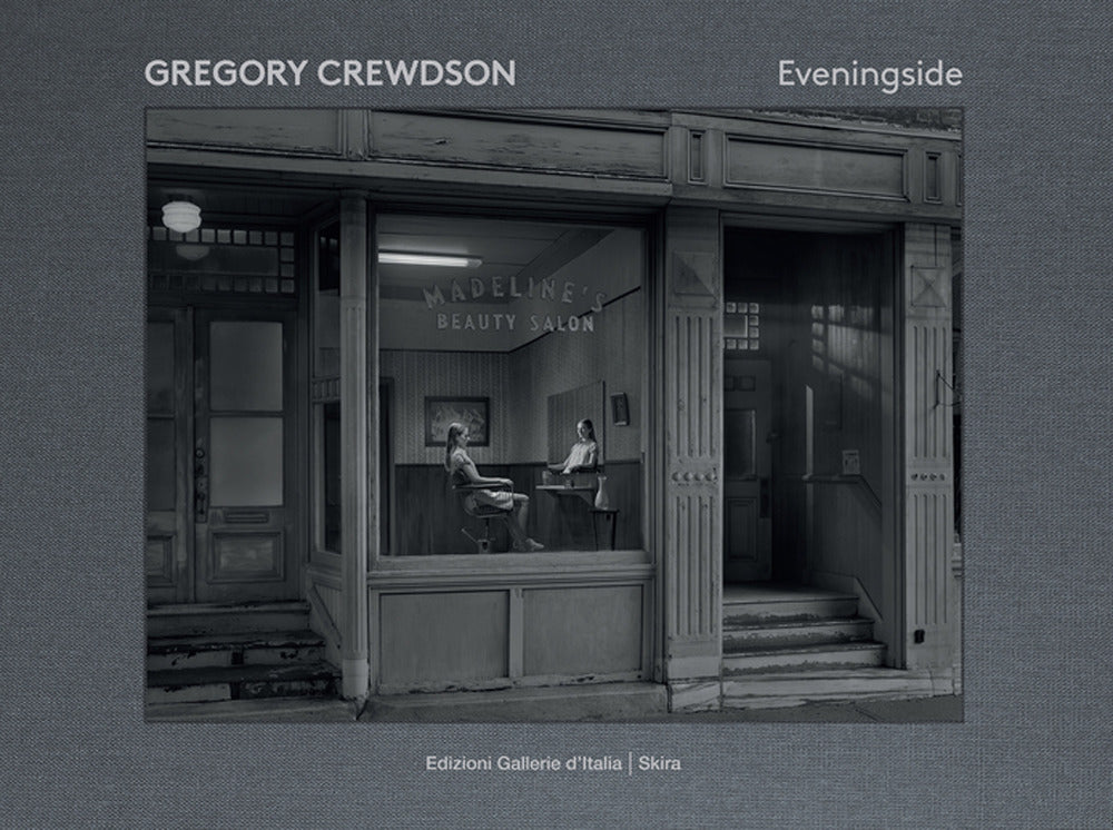 Gregory Crewdson. Eveningside. Ediz. A Colori - Vergne Jean-charles