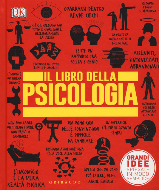 Libro Della Psicologia. Grandi Idee Spiegate In Modo Semplice (il) -