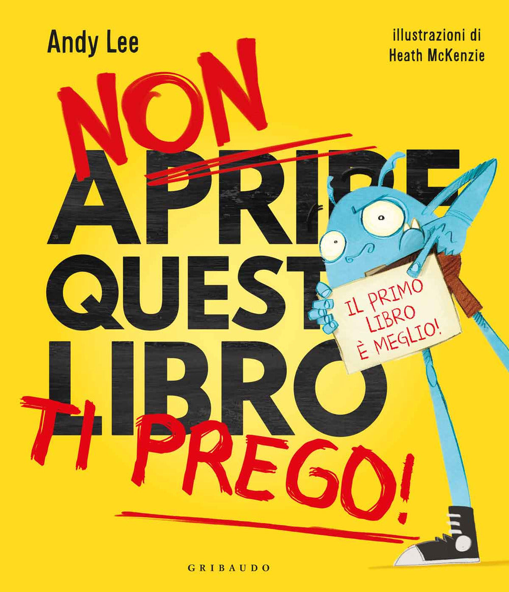 Non Aprire Questo Libro Ti Prego! Ediz. A Colori - Lee Andy