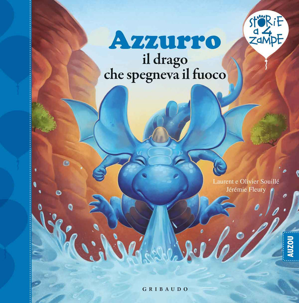 Azzurro Il Drago Che Spegneva Il Fuoco. Ediz. A Colori - Souille Laurent; Souille Olivier; Fleury Jeremie