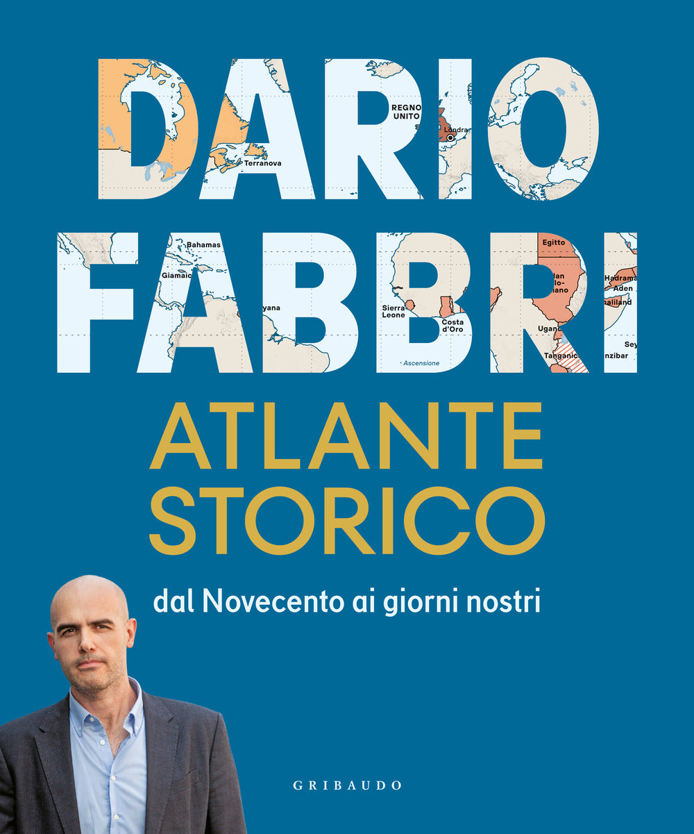 Atlante Storico. Dal Novecento Ai Giorni Nostri - Fabbri Dario