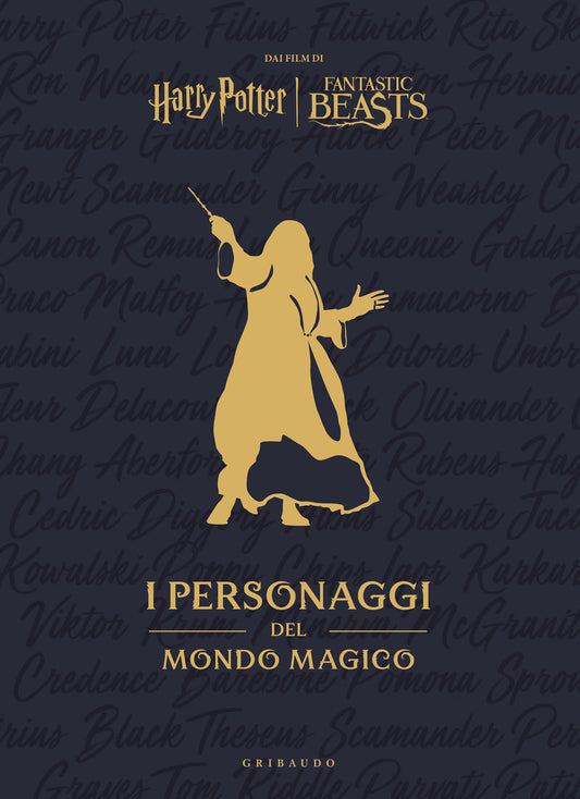 Harry Potter. I Personaggi Del Mondo Magico. Ediz. A Colori -