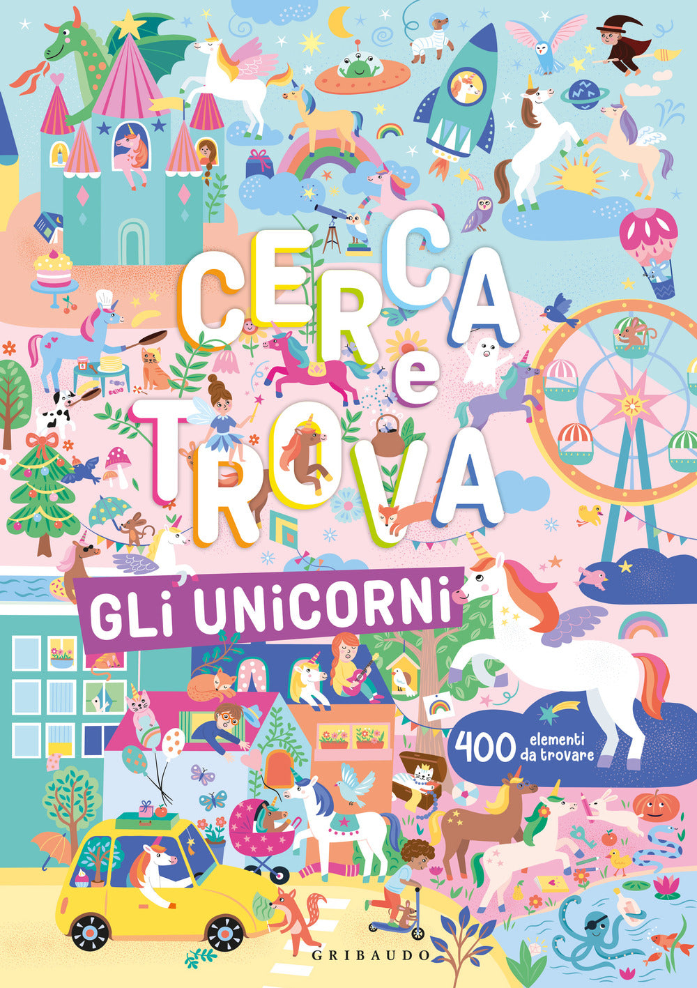 Unicorni. Cerca E Trova. Ediz. A Colori (gli) -