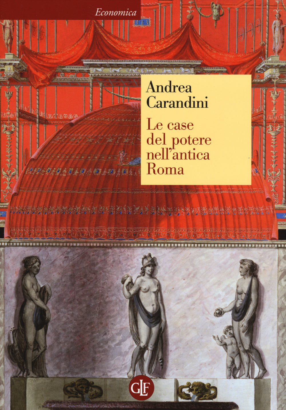 Case Del Potere Nell'antica Roma (le) - Carandini Andrea; Bruno D. (cur.); Fraioli F. (cur.)