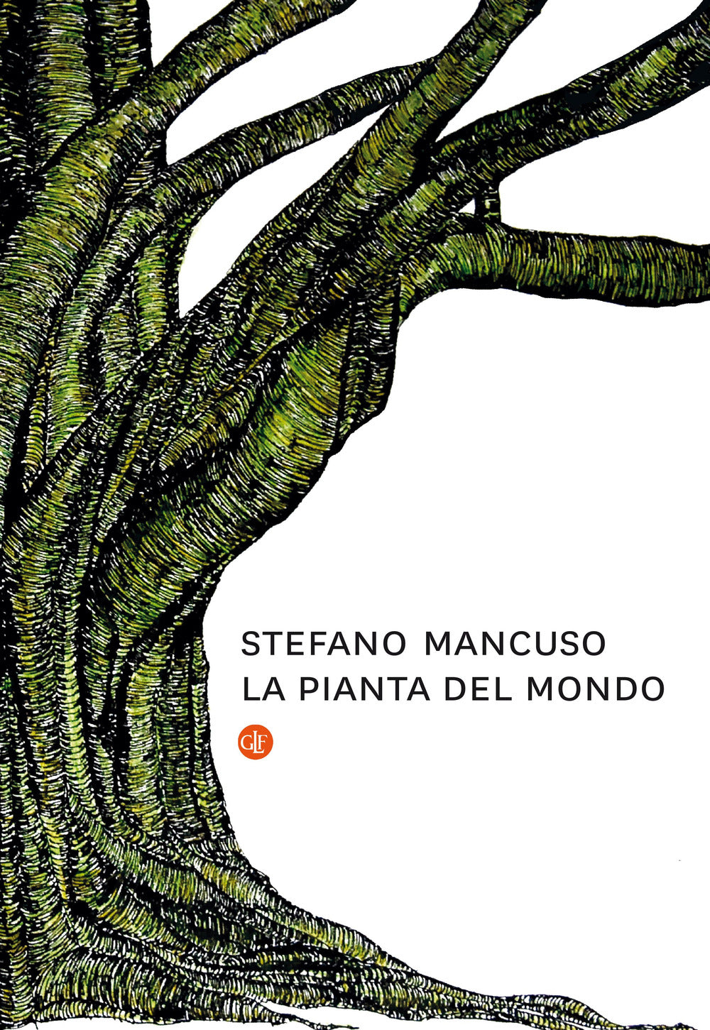 Pianta Del Mondo (la) - Mancuso Stefano
