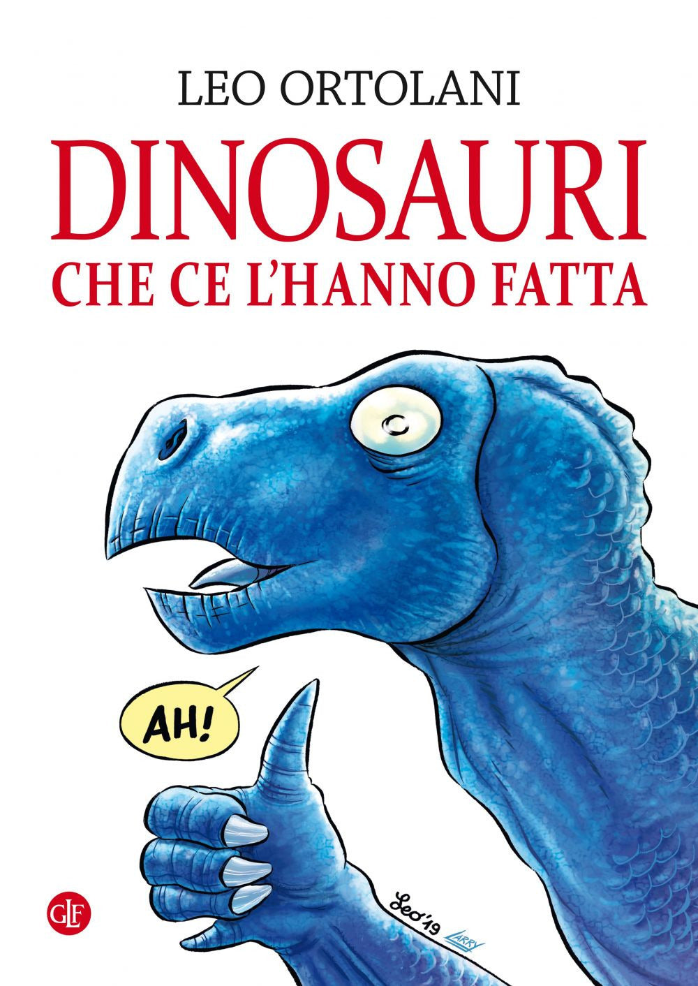 Dinosauri Che Ce L'hanno Fatta - Ortolani Leo