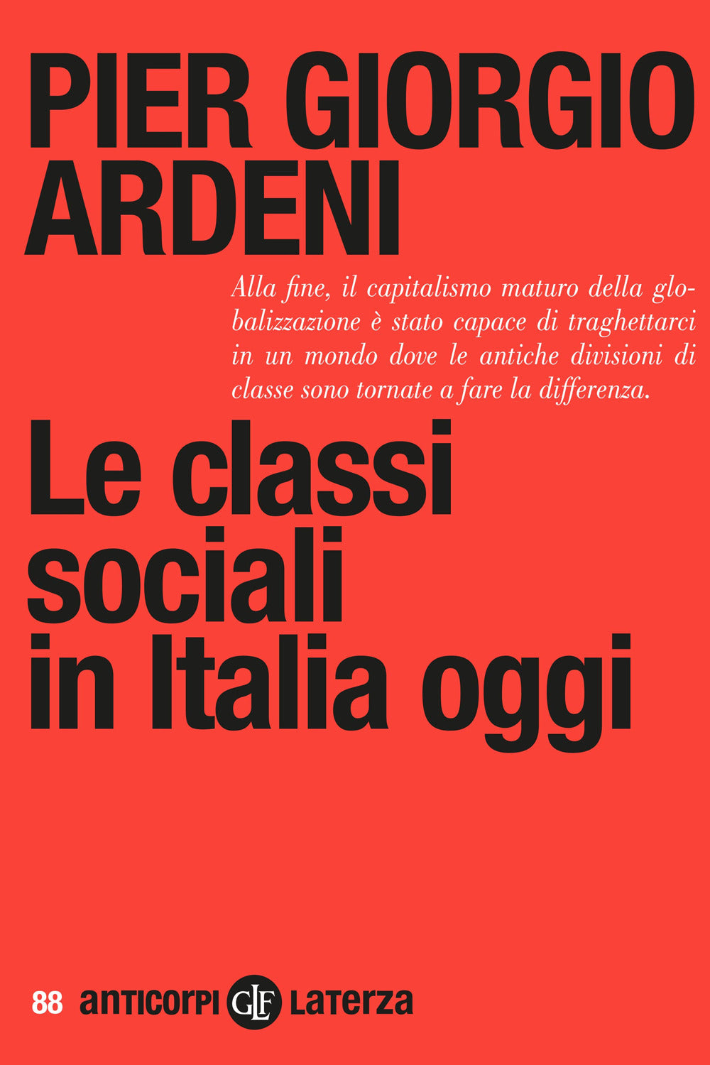 Classi Sociali In Italia Oggi (le) - Ardeni Pier Giorgio