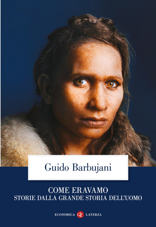Come Eravamo. Storie Dalla Grande Storia Dell'uomo - Barbujani Guido