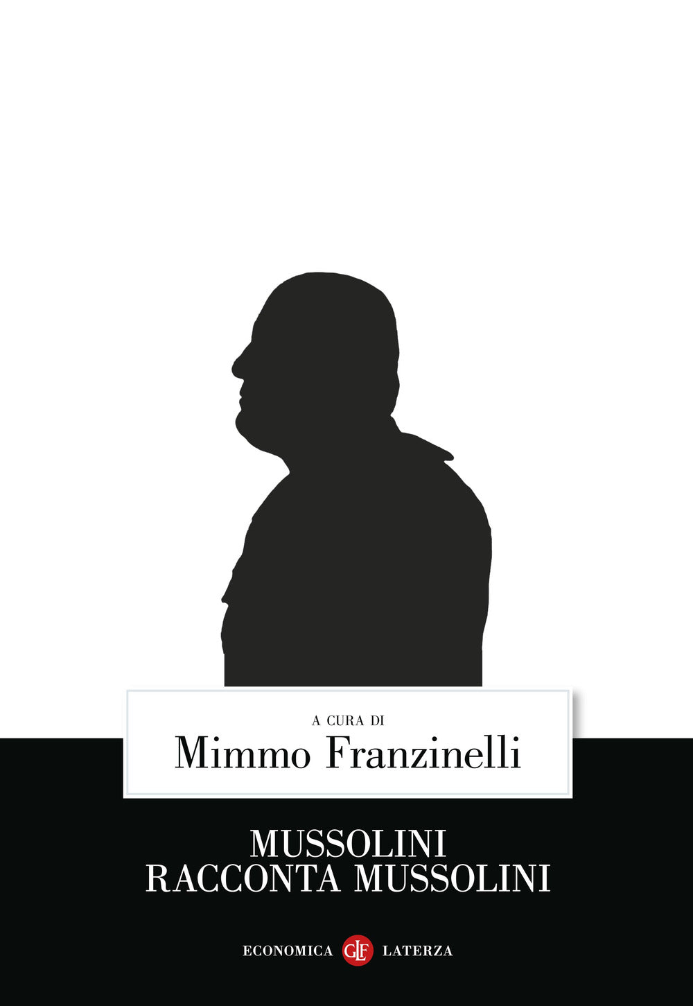 Mussolini Racconta Mussolini - Franzinelli M. (cur.)