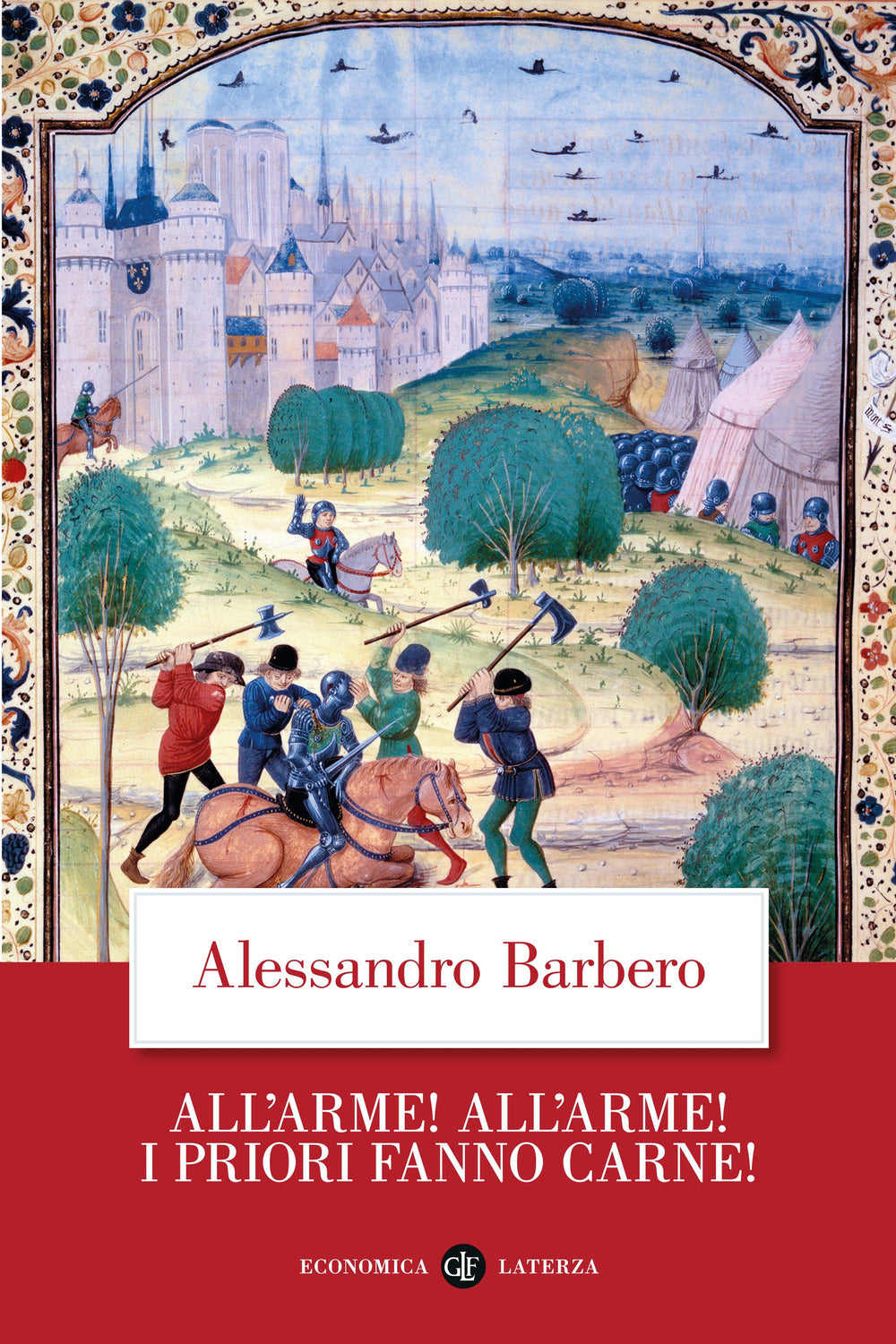 All'arme! All'arme! I Priori Fanno Carne! - Barbero Alessandro