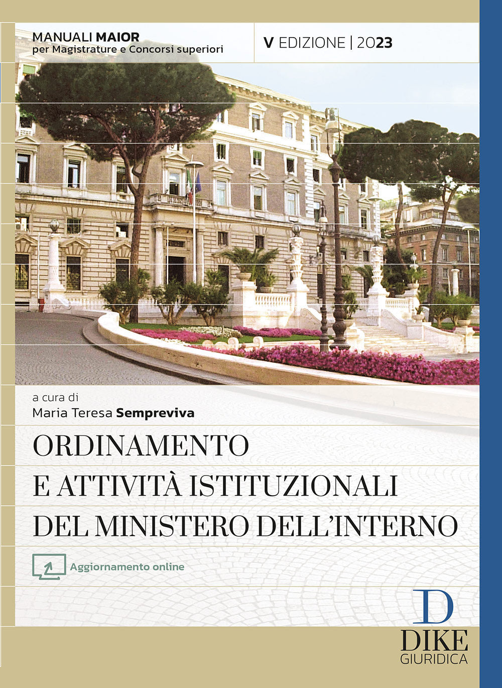 Ordinamento e Attivita Istituzionali Del Ministero Dell'interno. Ediz. Maior -