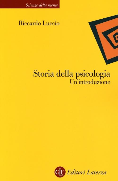 Storia Della Psicologia. Un'introduzione - Luccio Riccardo