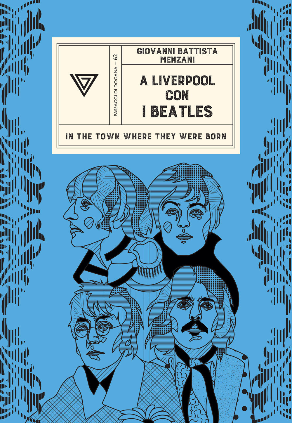 A Liverpool Con I Beatles. In The Town Where They Werw Born - Menzani Giovanni Battista
