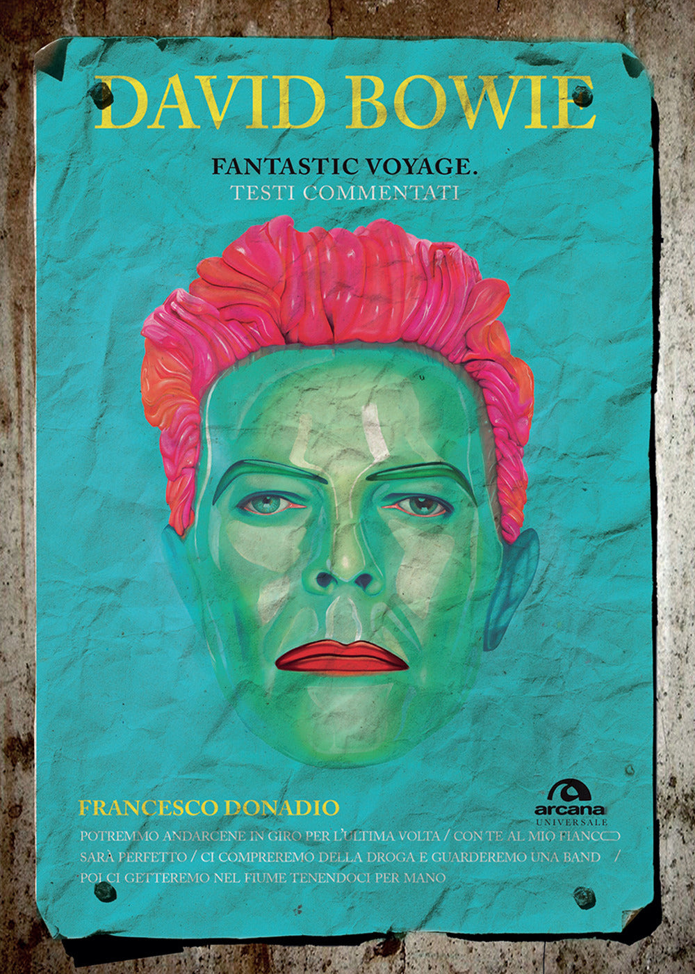 David Bowie. Fantastic Voyage. Testi Commentati - Donadio, Francesco